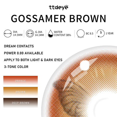 TTDeye Gossamer Brown | 1 Year